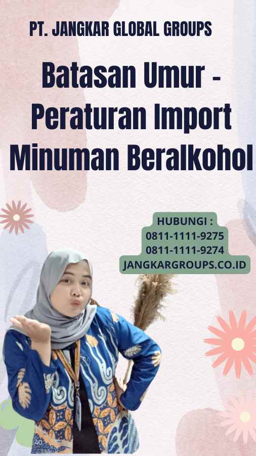 Batasan Umur - Peraturan Import Minuman Beralkohol