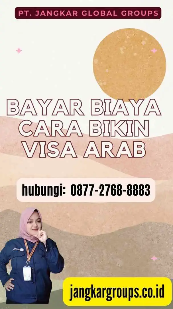 Bayar Biaya Cara Bikin Visa Arab