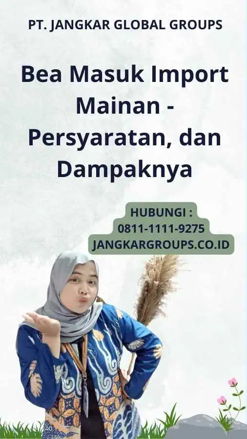 Bea Masuk Import Mainan - Persyaratan, dan Dampaknya