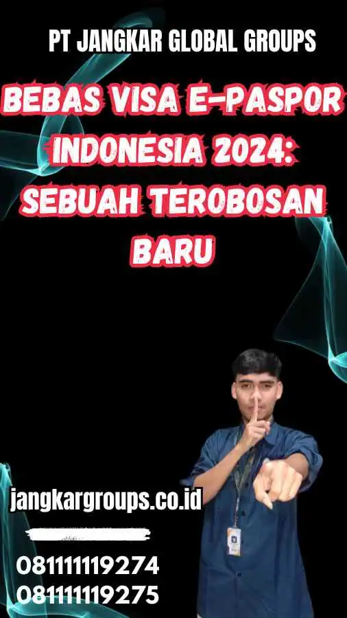 Bebas Visa E-Paspor Indonesia 2024: Sebuah Terobosan Baru