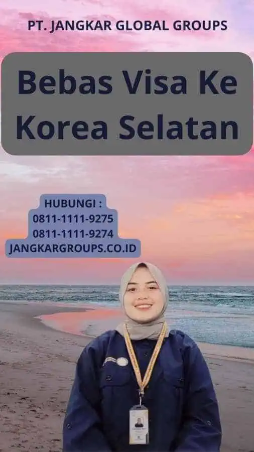 Bebas Visa Ke Korea Selatan