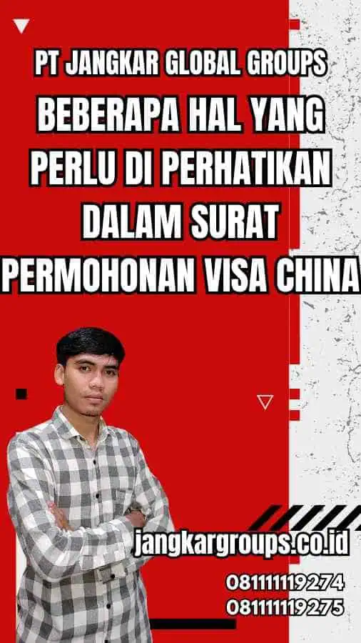 Beberapa Hal yang Perlu Di Perhatikan dalam Surat Permohonan Visa China