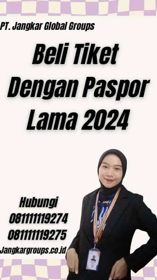 Beli Tiket Dengan Paspor Lama 2024