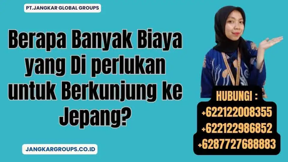 Berapa Banyak Biaya yang Di perlukan untuk Berkunjung ke Jepang