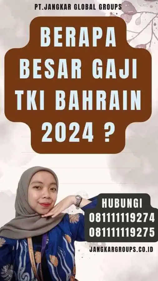 Berapa Besar Gaji TKI Bahrain 2024