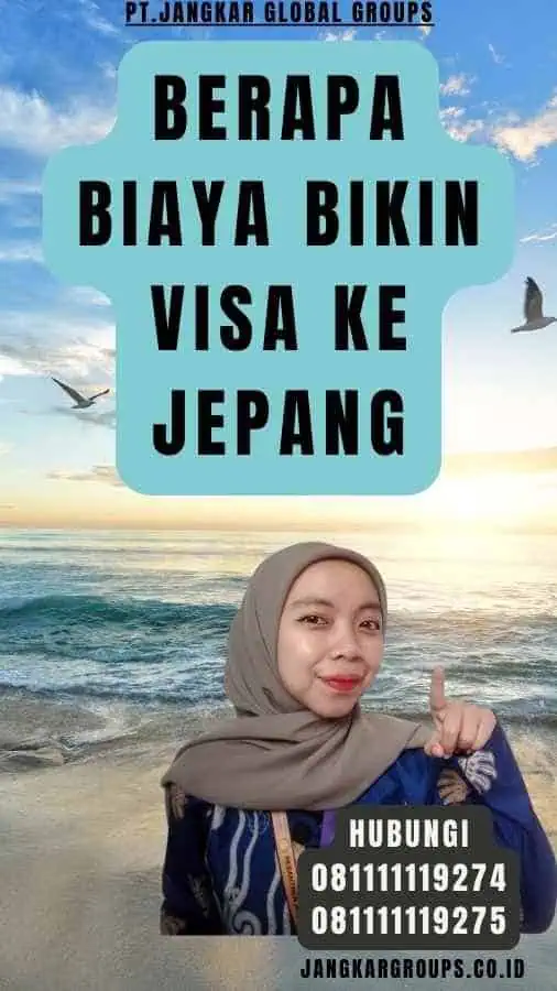 Berapa Biaya Bikin Visa Ke Jepang