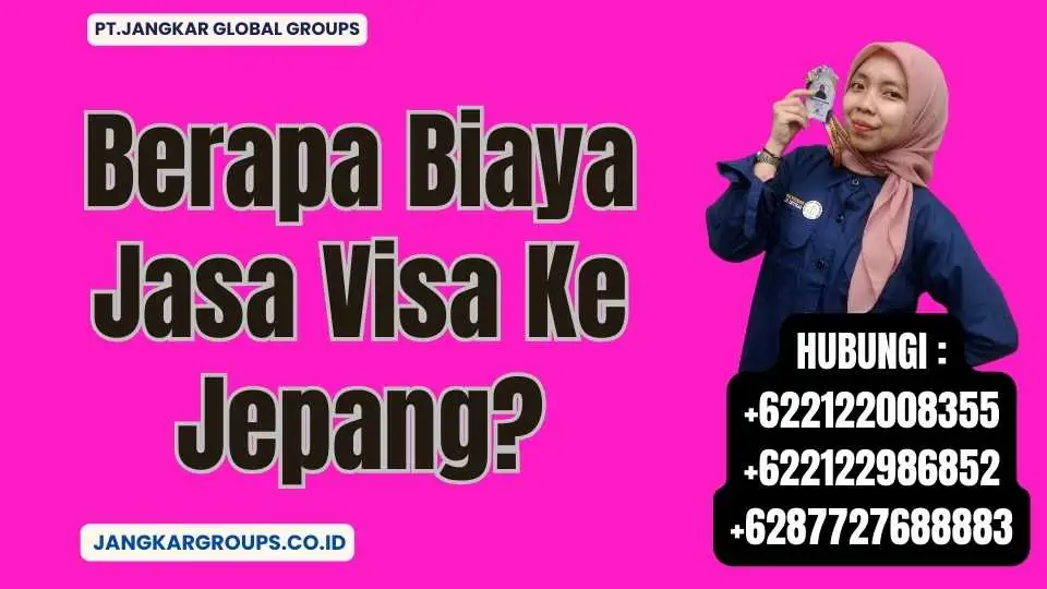 Berapa Biaya Jasa Visa Ke Jepang