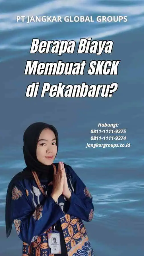 Berapa Biaya Membuat SKCK di Pekanbaru