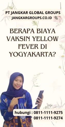 Berapa Biaya Vaksin Yellow Fever di Yogyakarta