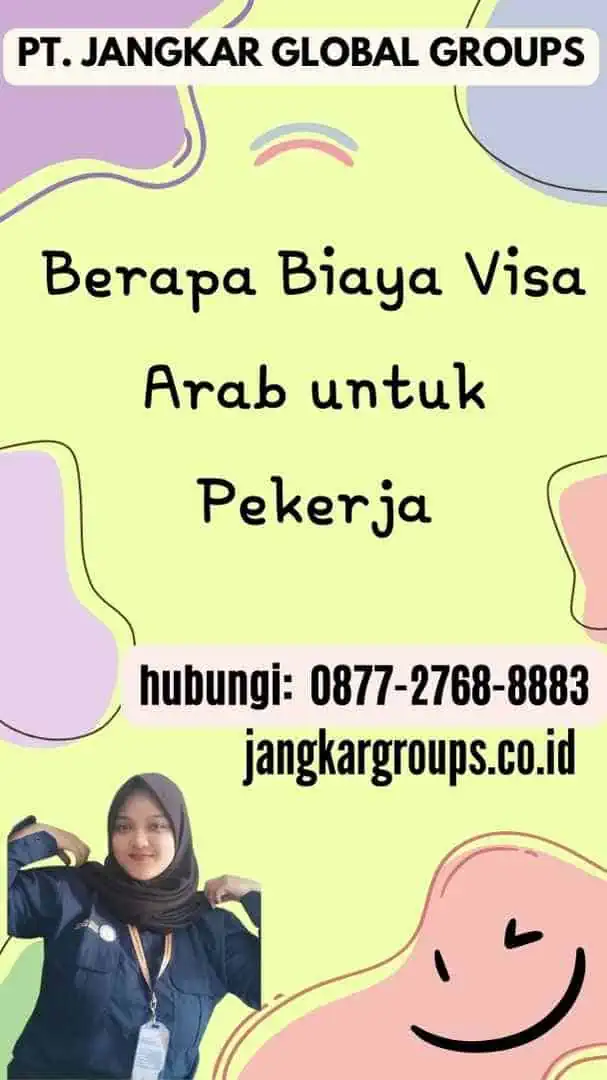 Berapa Biaya Visa Arab untuk Pekerja