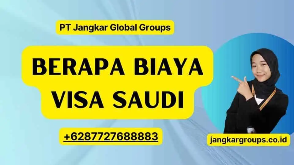 Berapa Biaya Visa Saudi