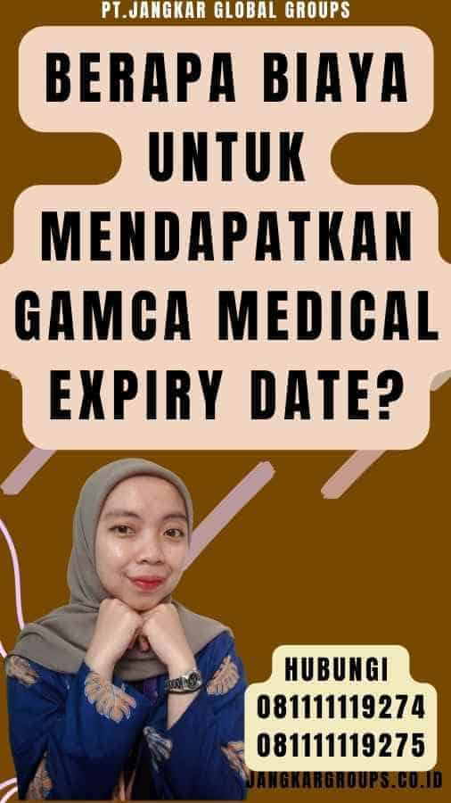 Berapa Biaya untuk Mendapatkan Gamca Medical Expiry Date