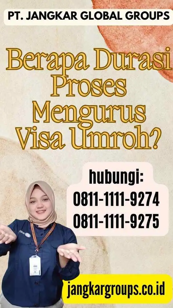 Berapa Durasi Proses Mengurus Visa Umroh