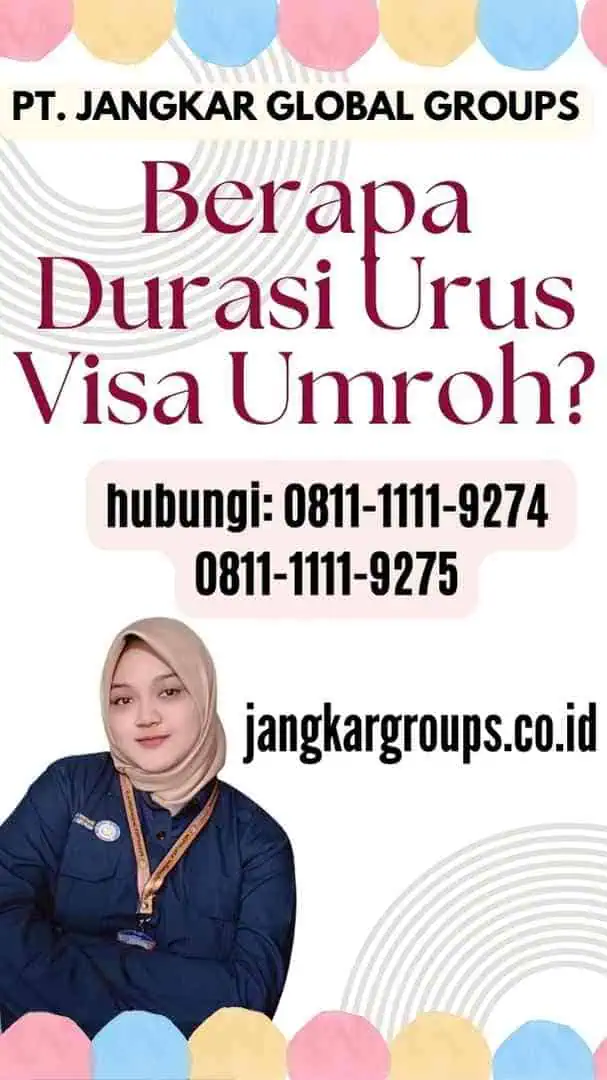 Berapa Durasi Urus Visa Umroh