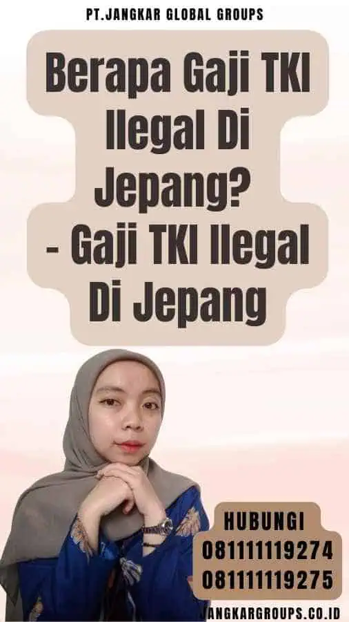 Berapa Gaji TKI Ilegal Di Jepang - Gaji TKI Ilegal Di Jepang