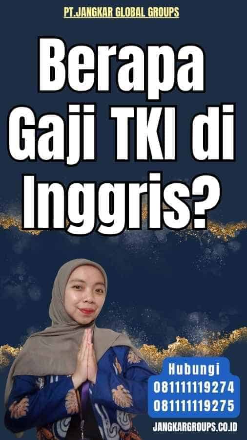 Berapa Gaji TKI di Inggris