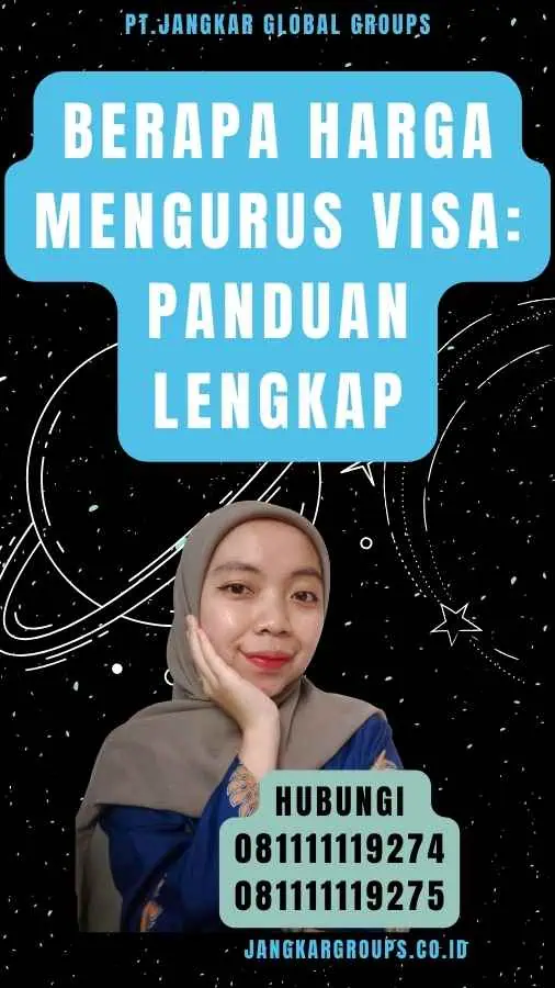 Berapa Harga Mengurus Visa Panduan Lengkap