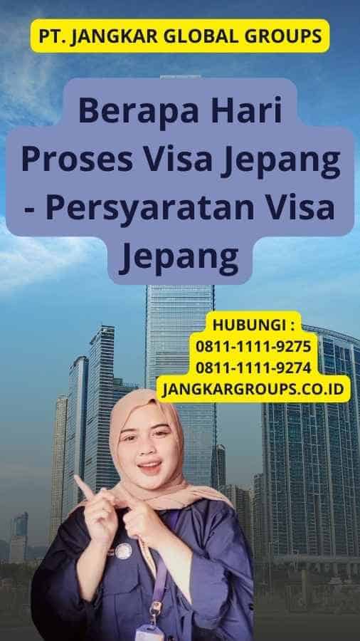 Berapa Hari Proses Visa Jepang - Persyaratan Visa Jepang