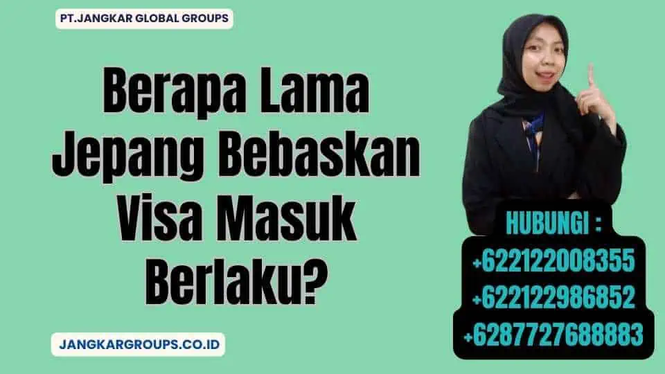 Berapa Lama Jepang Bebaskan Visa Masuk Berlaku