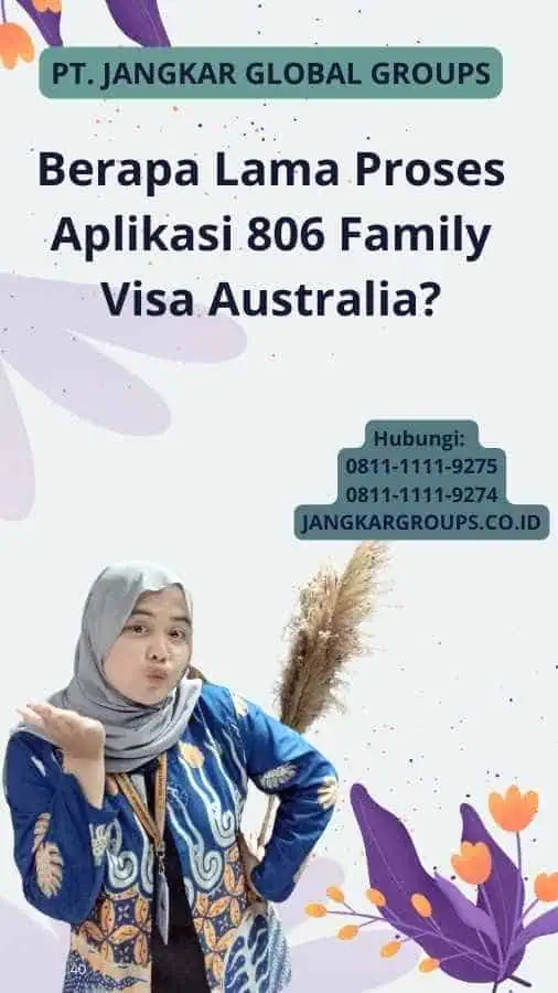 Berapa Lama Proses Aplikasi 806 Family Visa Australia?