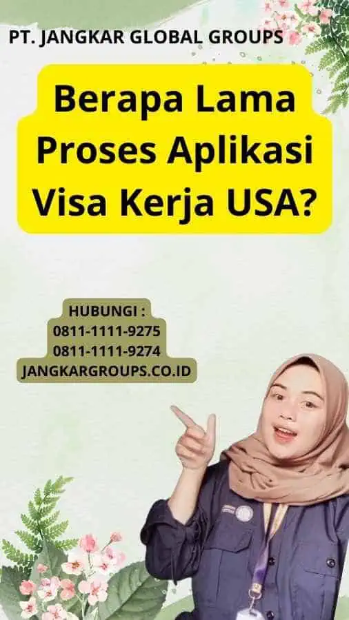 Berapa Lama Proses Aplikasi Visa Kerja USA?