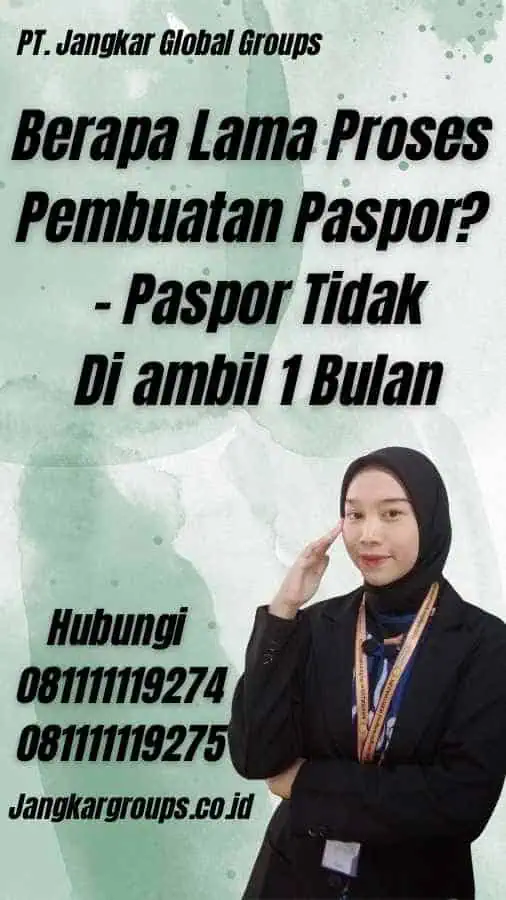 Berapa Lama Proses Pembuatan Paspor? - Paspor Tidak Di ambil 1 Bulan