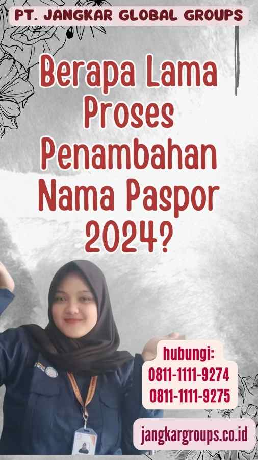 Berapa Lama Proses Penambahan Nama Paspor 2024