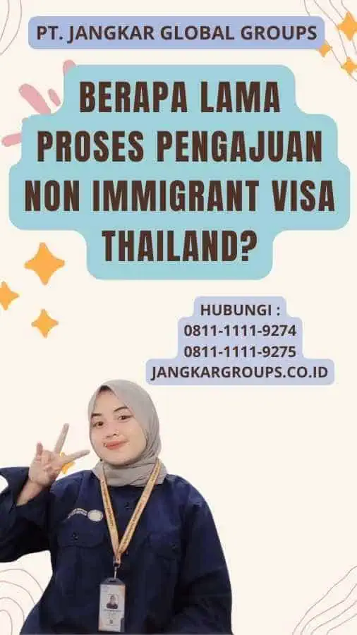 Berapa Lama Proses Pengajuan Non Immigrant Visa Thailand?