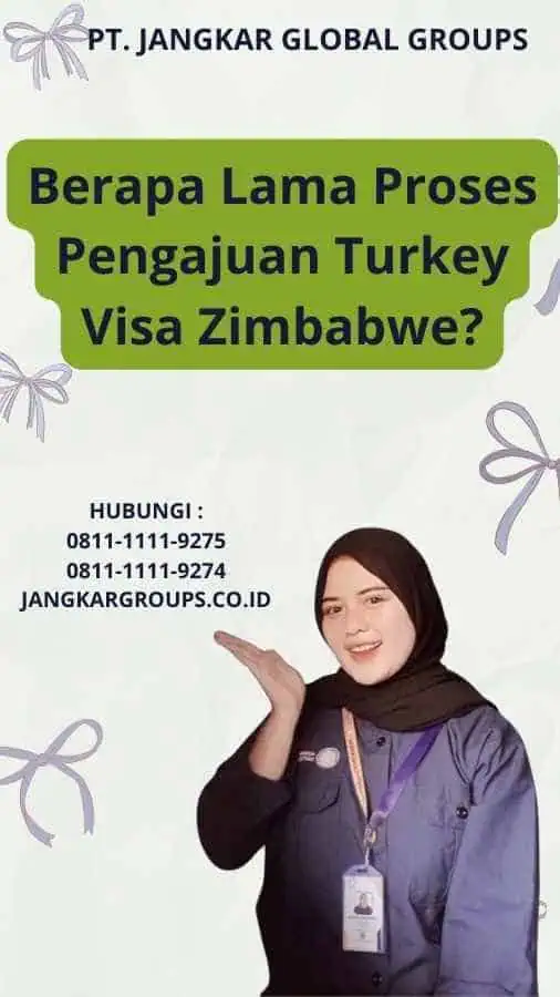 Berapa Lama Proses Pengajuan Turkey Visa Zimbabwe?