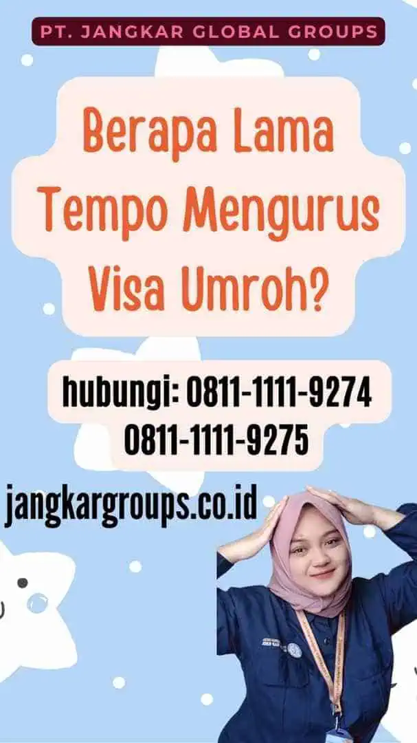 Berapa Lama Tempo Mengurus Visa Umroh