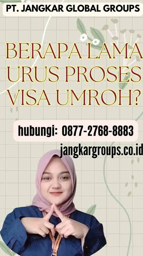 Berapa Lama Urus Proses Visa Umroh