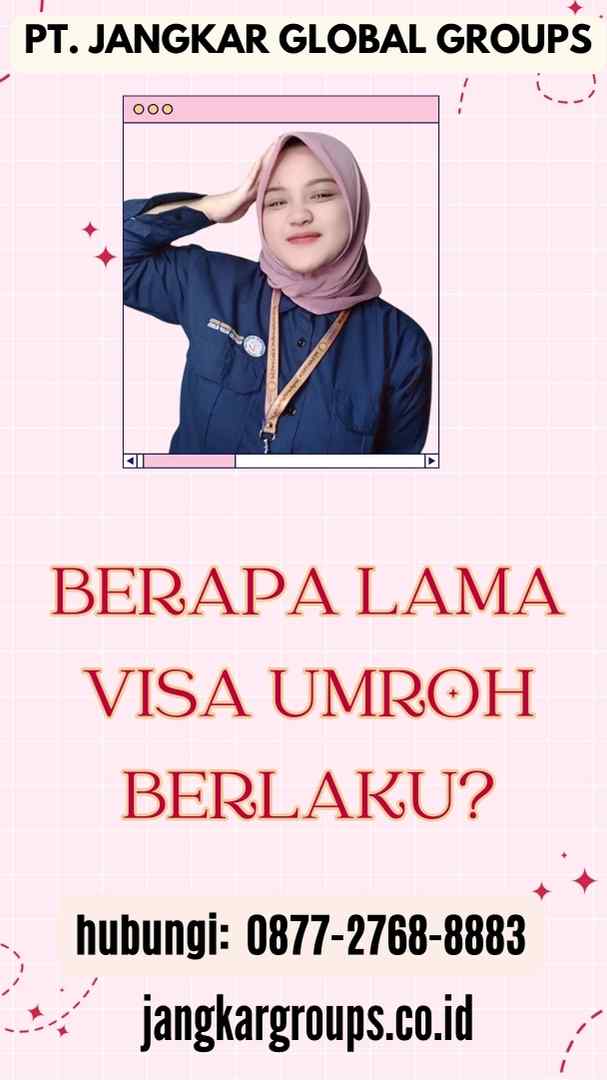 Berapa Lama Visa Umroh Berlaku