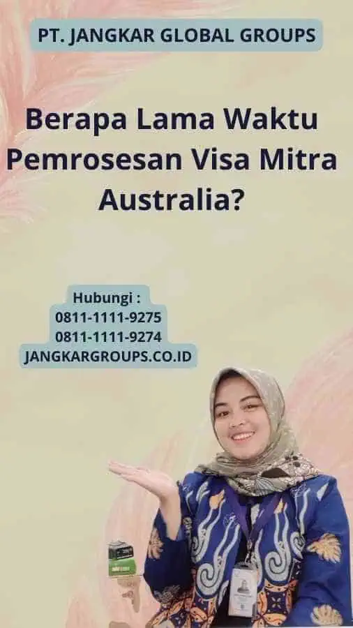 Berapa Lama Waktu Pemrosesan Visa Mitra Australia?