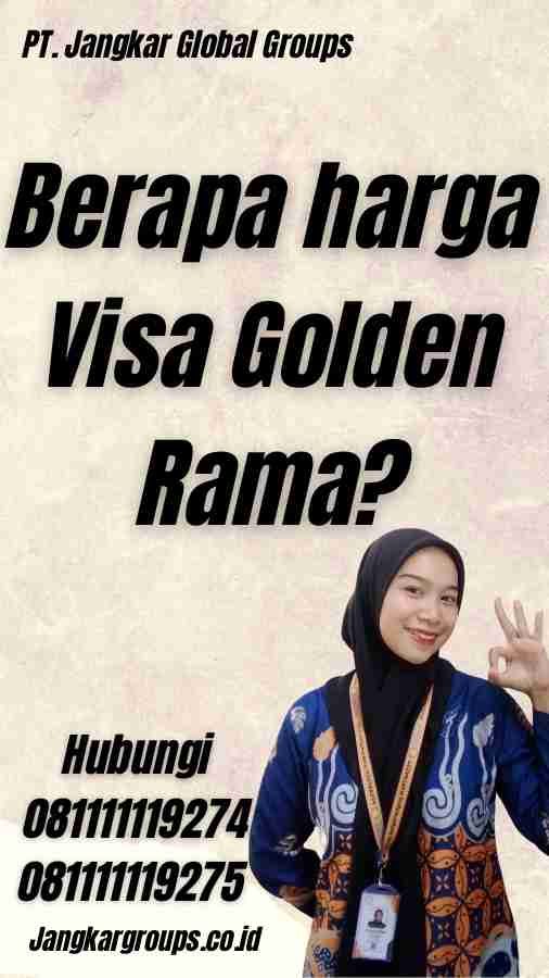 Berapa harga Visa Golden Rama?