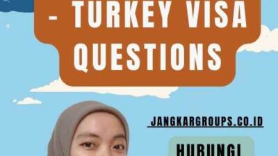 Berapa lama masa berlaku visa - Turkey Visa Questions