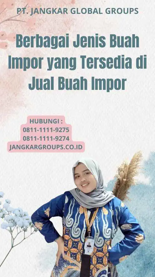 Berbagai Jenis Buah Impor yang Tersedia di Jual Buah Impor