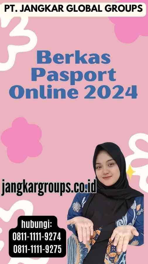 Berkas Pasport Online 2024