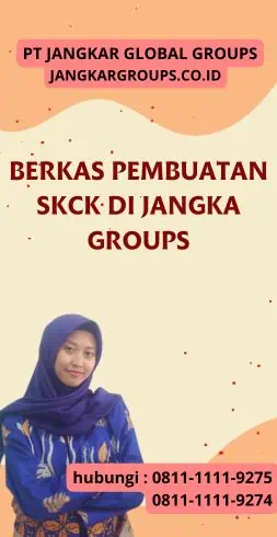 Berkas Pembuatan SKCK di Jangka Groups