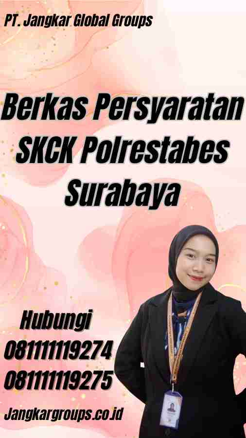 Berkas Persyaratan SKCK Polrestabes Surabaya - Persyaratan SKCK Polrestabes Surabaya