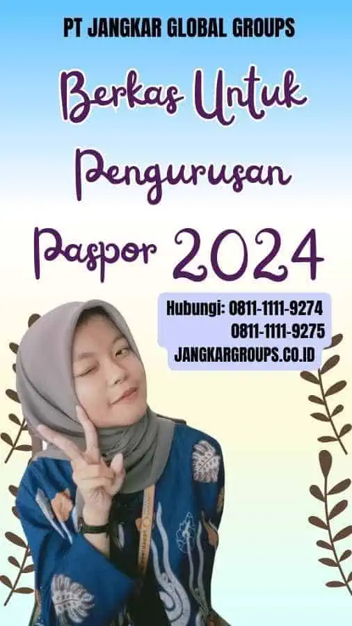 Berkas Untuk Pengurusan Paspor 2024