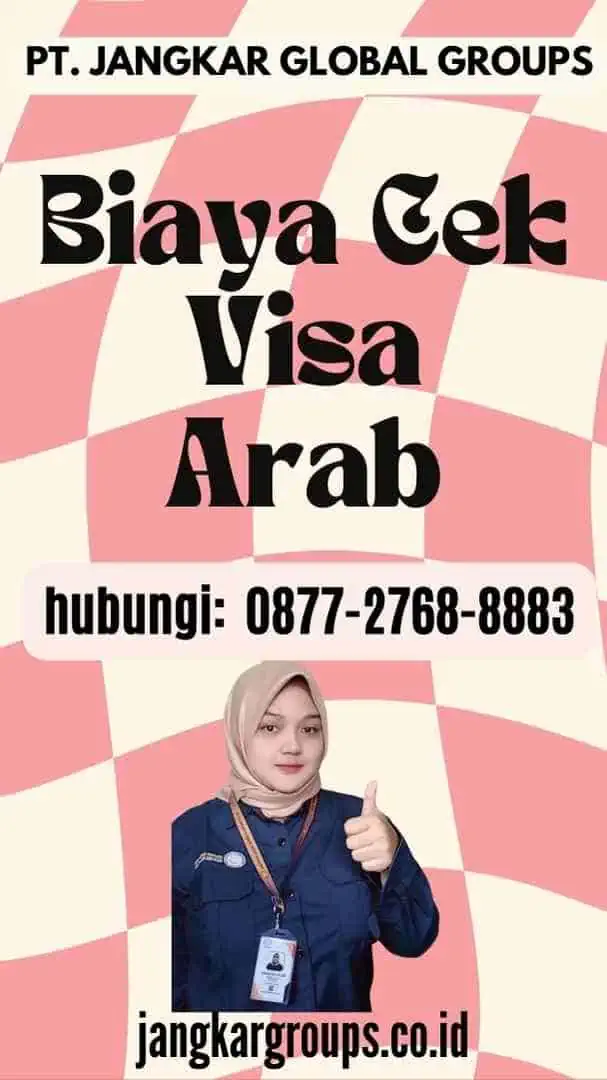 Biaya Cek Visa Arab