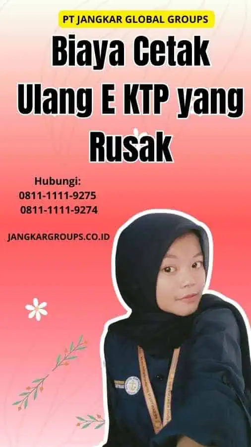 Biaya Cetak Ulang E KTP yang Rusak