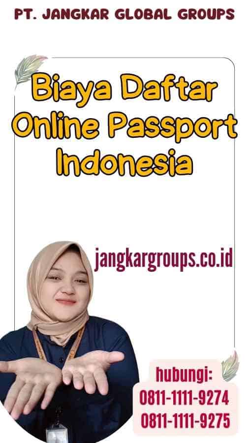 Biaya Daftar Online Passport Indonesia