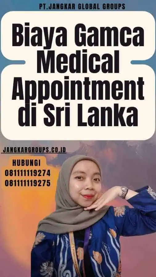 Biaya Gamca Medical Appointment di Sri Lanka