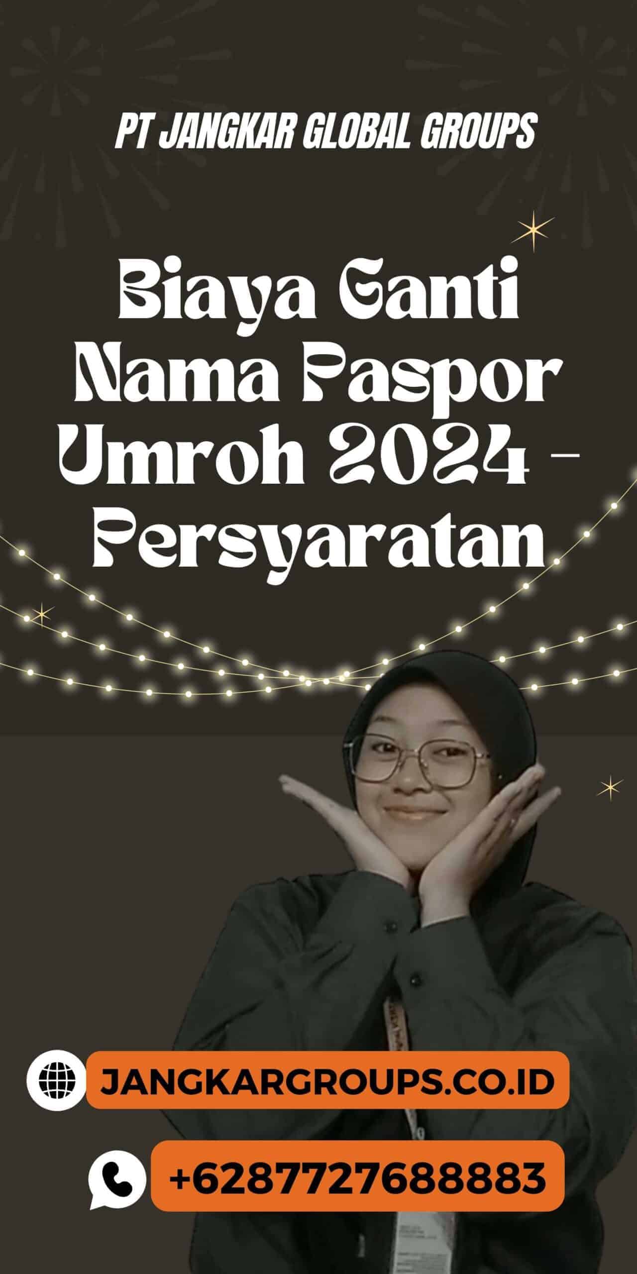 Biaya Ganti Nama Paspor Umroh 2024 – Persyaratan