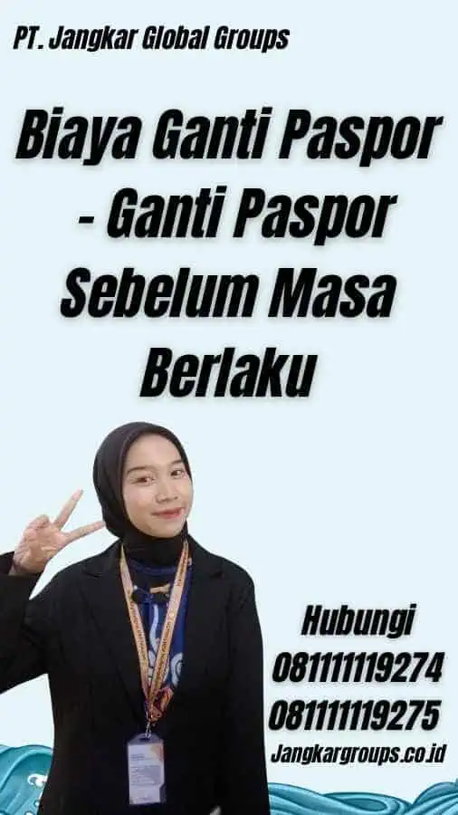 Biaya Ganti Paspor - Ganti Paspor Sebelum Masa Berlaku