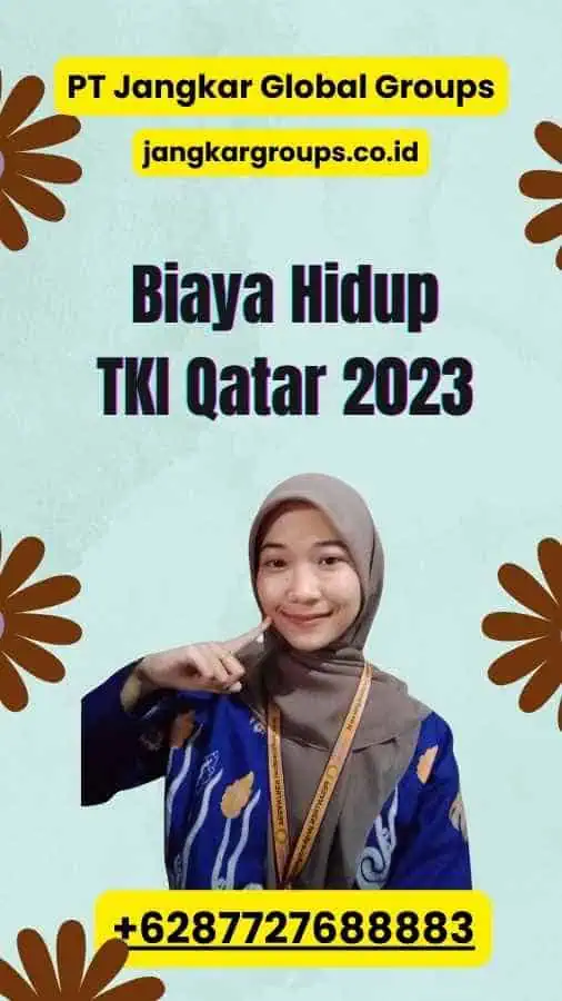 Biaya Hidup TKI Qatar 2023