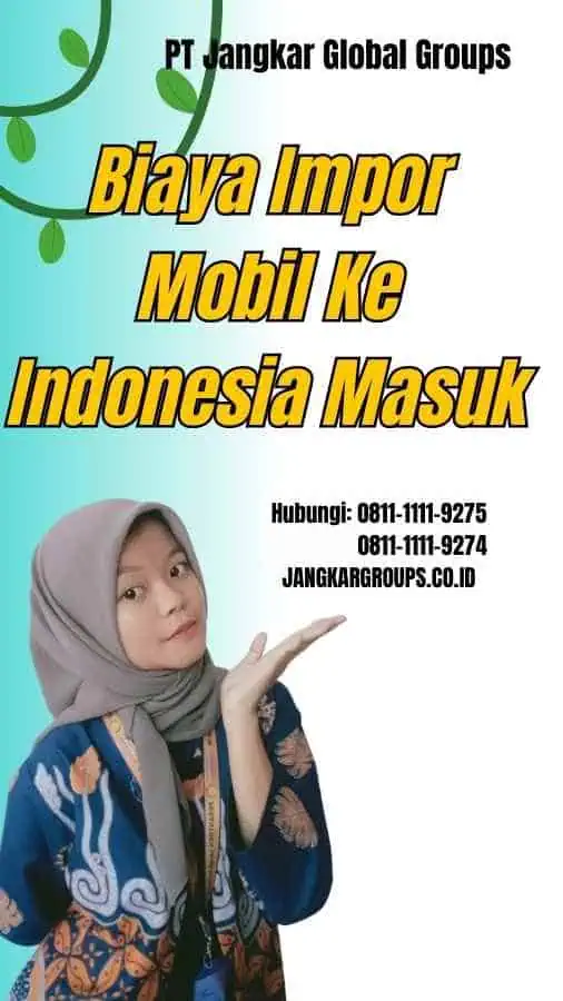 Biaya Impor Mobil Ke Indonesia Masuk