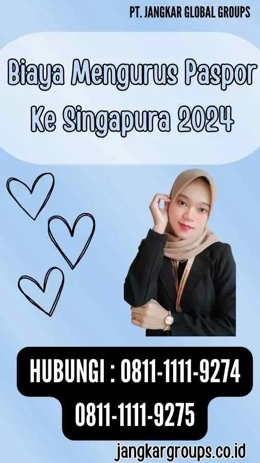 Biaya Mengurus Paspor Ke Singapura 2024