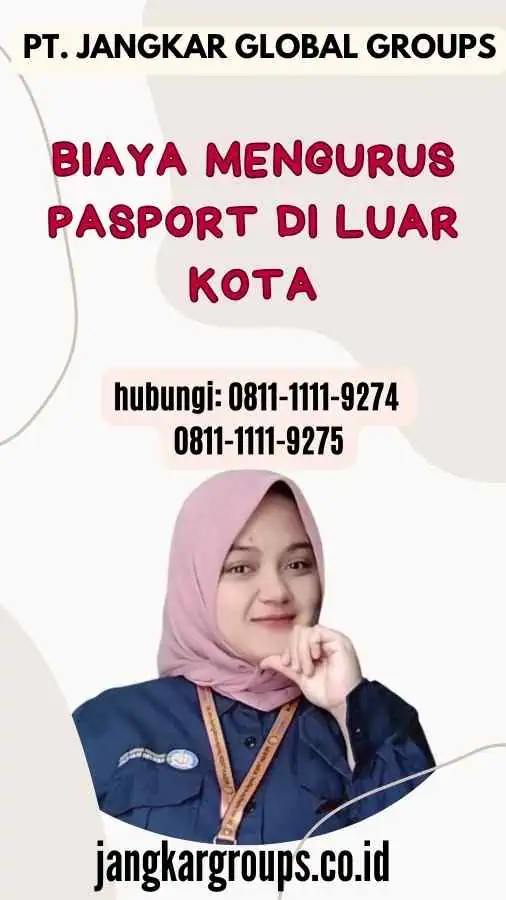 Biaya Mengurus Pasport Di Luar Kota